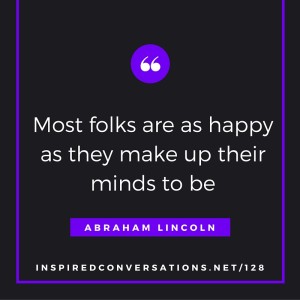 128 Happiness Abraham Lincoln